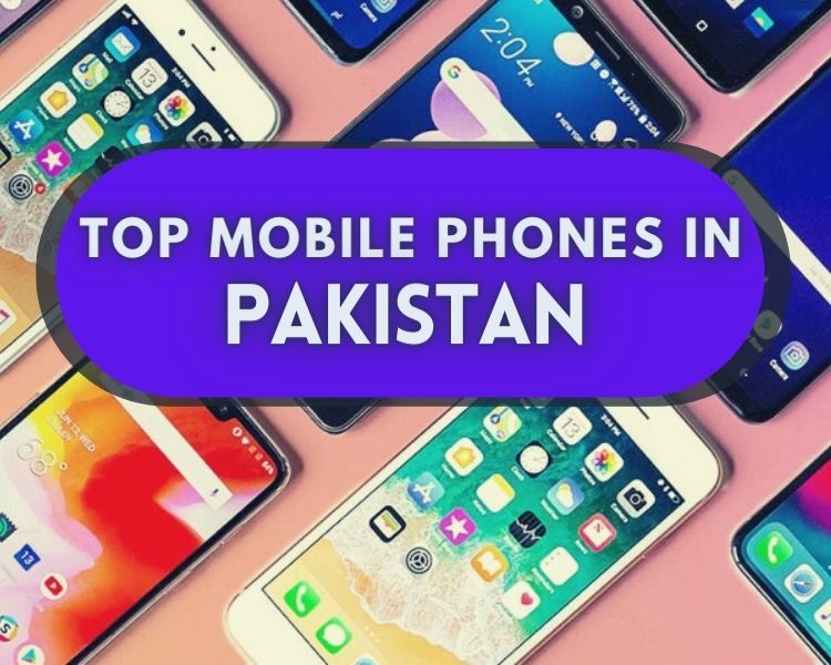 Top 10 Mobile phones in Pakistan